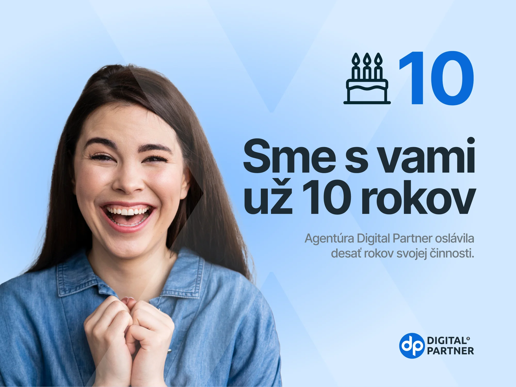 Marketingová agentúra Digital Partner oslavuje desať rokov svojej činnosti.
